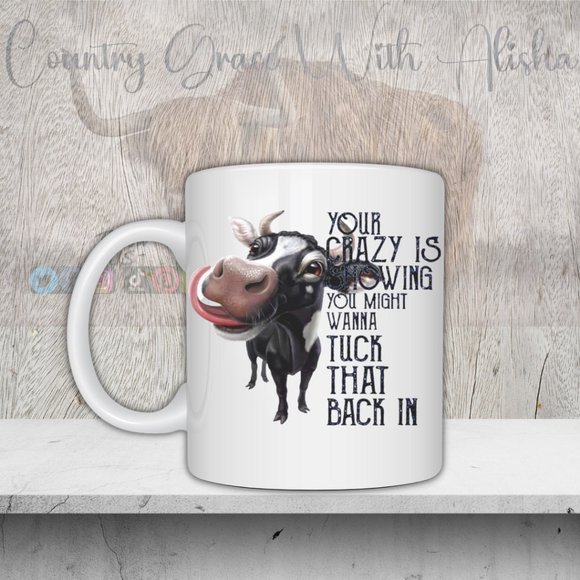 Cow Your Crazy Is Showing Coffee Mug Tea Cup - Picture 1 of 1